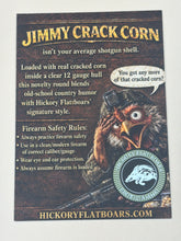 Load image into Gallery viewer, 12 Gauge Jimmy Cracked Corn